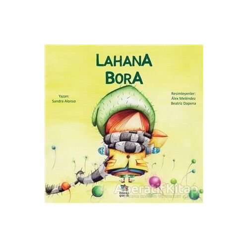 Lahana Bora - Sandra Alonso - İthaki Çocuk Yayınları