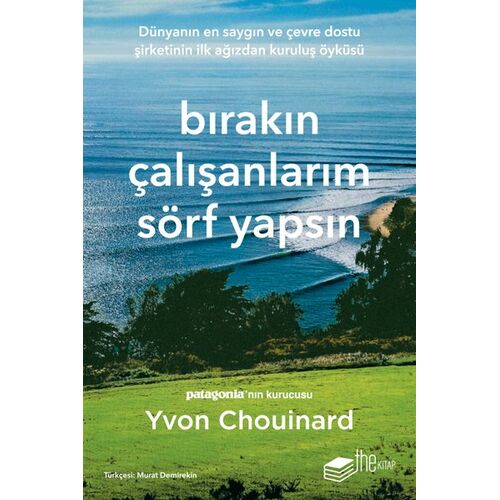 Bırakın Çalışanlarım Sörf Yapsın - Yvon Chouinard - The Kitap