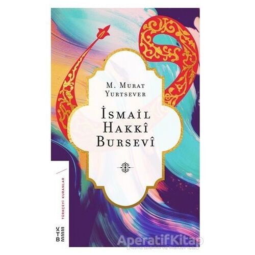 İsmail Hakkı Bursevi - M. Murat Yurtsever - Ketebe Yayınları