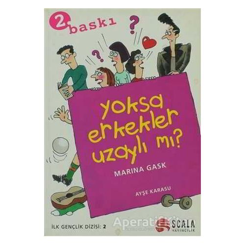 Yoksa Erkekler Uzaylı mı? - Marina Gask - Scala Yayıncılık