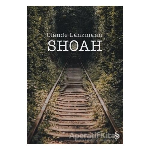 Shoah - Claude Lanzmann - Everest Yayınları