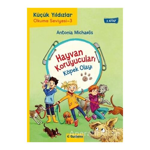 Küçük Yıldızlar - Hayvan Koruyucuları: Köpek Olayı - Antonia Michaelis - Tudem Yayınları