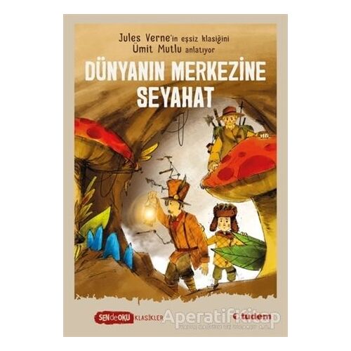 Dünyanın Merkezine Seyahat - Ümit Mutlu - Tudem Yayınları