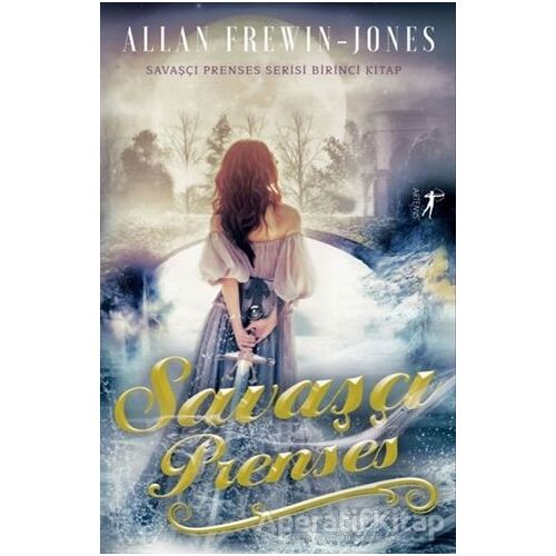 Savaşçı Prenses - Allan Frewin-Jones - Artemis Yayınları