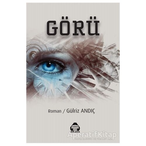 Görü - Gülriz Andıç - Alan Yayıncılık