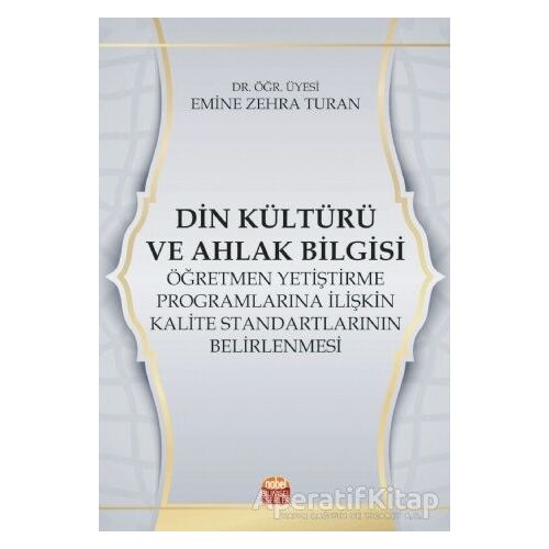 Din Kültürü ve Ahlak Bilgisi Öğretmen Yetiştirme Programlarına İlişkin Kalite Standartlarının Belirl