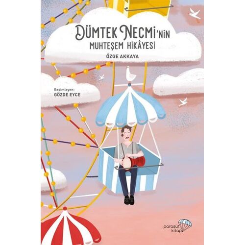 Dümtek Necmi’nin Muhteşem Hikayesi - Özge Akkaya - Paraşüt Kitap