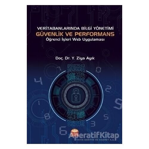 Veri Tabanlarında Bilgi Yönetimi Güvenlik ve Performans - Y. Ziya Ayık - Nobel Bilimsel Eserler