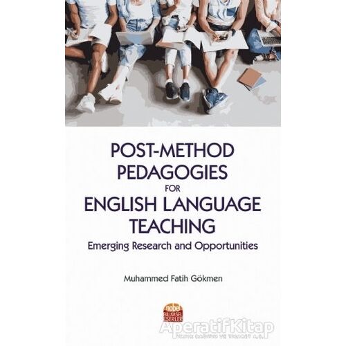 Post-Method Pedagogies for English Language Teaching: Emerging Research and Opportunities