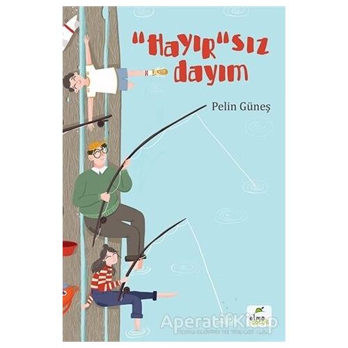 Hayırsız Dayım - Pelin Güneş - Elma Çocuk