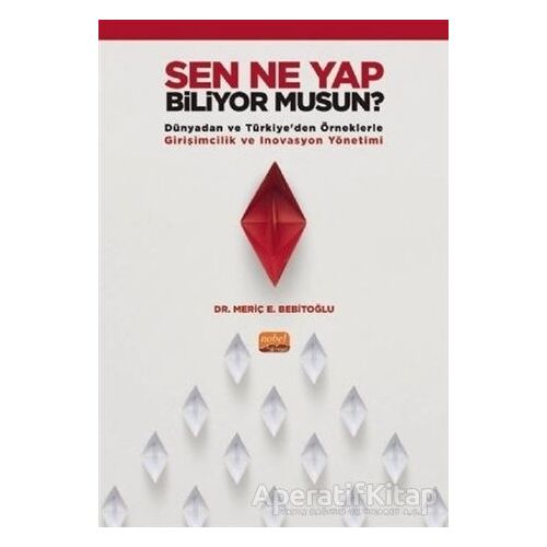 Sen Ne Yap Biliyor Musun? - Meriç E. Bebitoğlu - Nobel Bilimsel Eserler