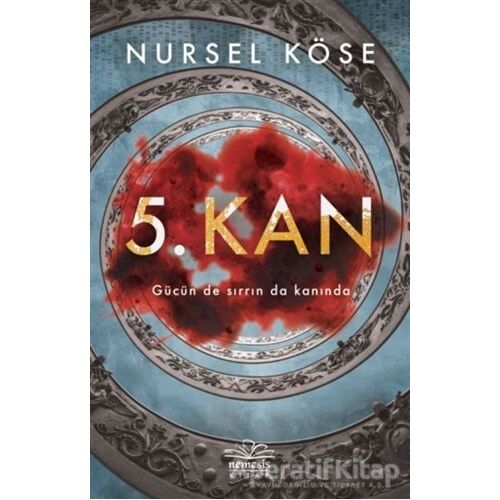 5. Kan - Nursel Köse - Nemesis Kitap