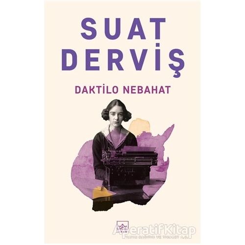 Daktilo Nebahat - Suat Derviş - İthaki Yayınları