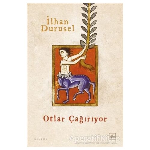 Otlar Çağırıyor - İlhan Durusel - İthaki Yayınları
