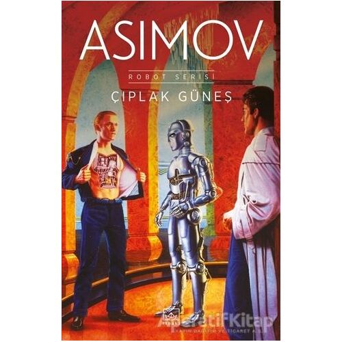 Çıplak Güneş - Robot Serisi 2. Kitap - Isaac Asimov - İthaki Yayınları