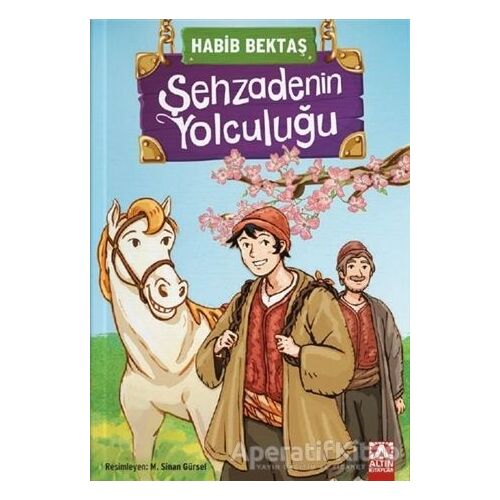 Şehzadenin Yolculuğu - Habib Bektaş - Altın Kitaplar