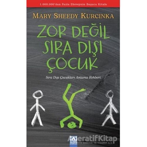 Zor Değil Sıradışı Çocuk - Mary Sheedy Kurcinka - Altın Kitaplar