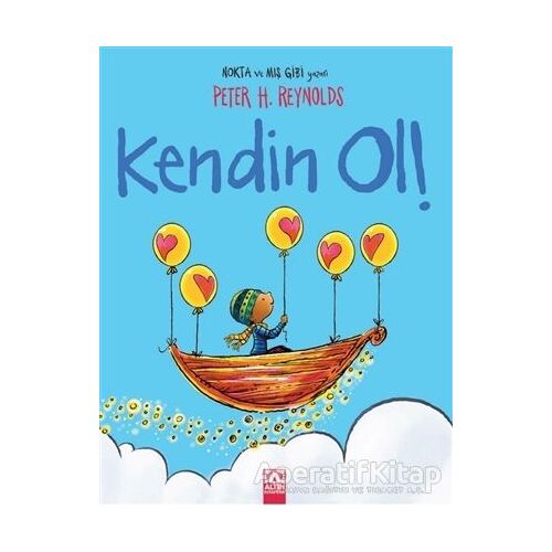 Kendin Ol! - Peter H. Reynolds - Altın Kitaplar