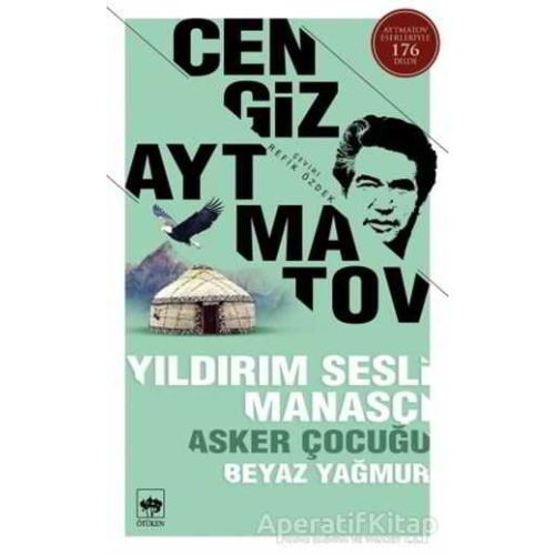 Yıldırım Sesli Manasçı - Asker Çocuğu - Beyaz Yağmur - Cengiz Aytmatov - Ötüken Neşriyat