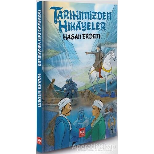 Tarihimizden Hikayeler - Hasan Erdem - Ötüken Neşriyat