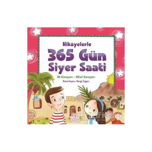 365 Gün Siyer Saati - Nihat Karaçam - Nesil Çocuk Yayınları
