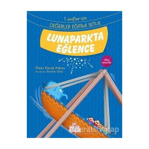 Lunaparkta Eğlence - Ömer Faruk Paksu - Nesil Çocuk Yayınları