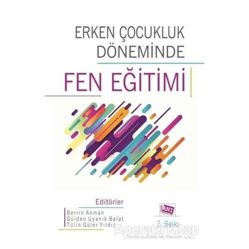 Erken Çocukluk Döneminde Fen Eğitimi - Tülin Güler Yıldız - Anı Yayıncılık