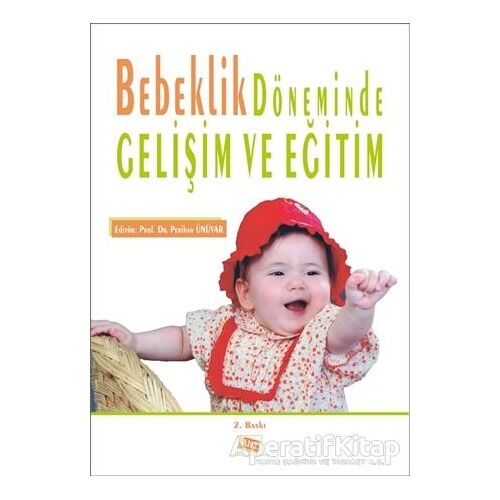 Bebeklik Döneminde Gelişim ve Eğitim - Kolektif - Anı Yayıncılık