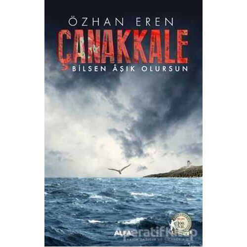 Çanakkale - Bilsen Aşık Olursun - Özhan Eren - Alfa Yayınları