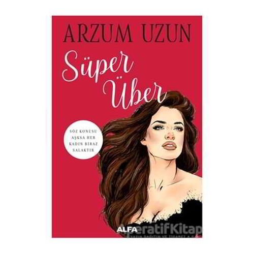 Süper Über - Arzum Uzun - Alfa Yayınları