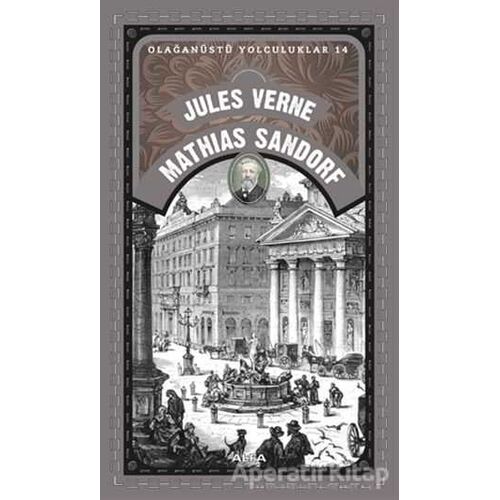Olağanüstü Yolculuklar 14 - Mathias Sandorf - Jules Verne - Alfa Yayınları
