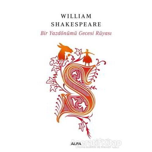 Bir Yazdönümü Gecesi Rüyası - William Shakespeare - Alfa Yayınları