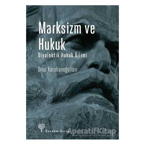 Marksizm ve Hukuk - Onur Karahanoğulları - Yordam Kitap