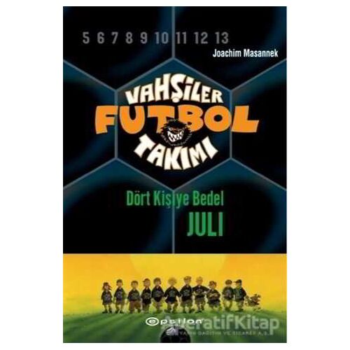 Vahşiler Futbol Takımı 4 - Dört Kişiye Bedel Juli (Ciltli) - Joachim Masannek - Epsilon Yayınevi