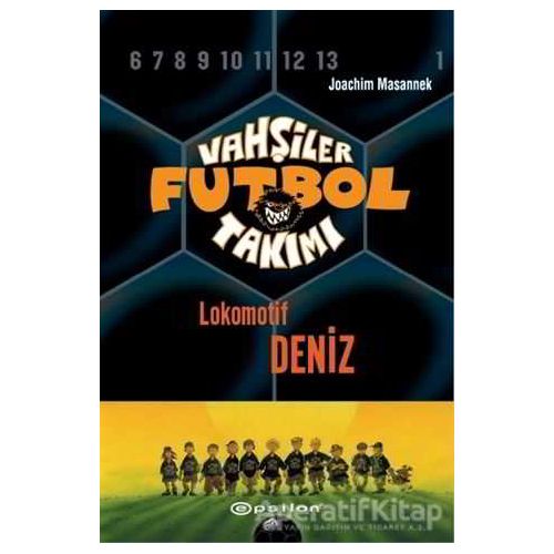 Vahşiler Futbol Takımı 5 - Lokomotif Deniz (Ciltli) - Joachim Masannek - Epsilon Yayınevi