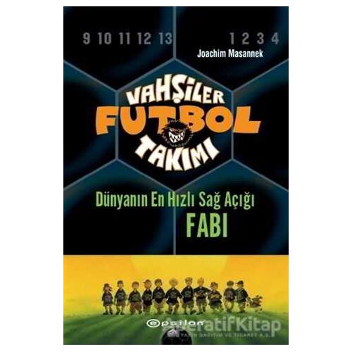 Vahşiler Futbol Takımı 8 - Dünyanın En Hızlı Sağ Açığı Fabi (Ciltli)