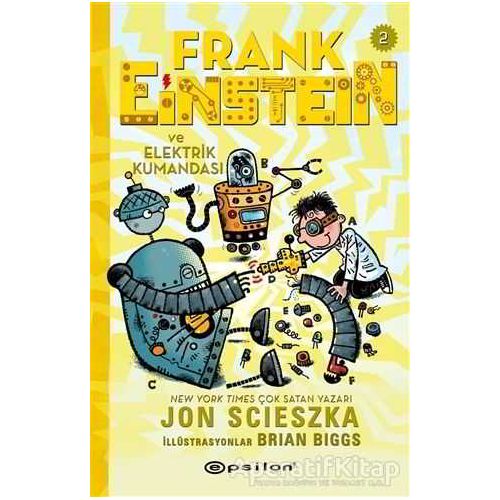 Frank Einstein ve Elektrik Kumandası - 2 - Jon Scieszka - Epsilon Yayınevi