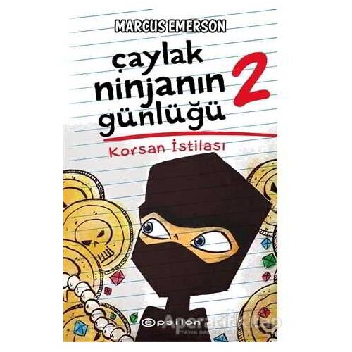 Korsan İstilası - Çaylak Ninjanın Günlüğü 2 - Marcus Emerson - Epsilon Yayınevi