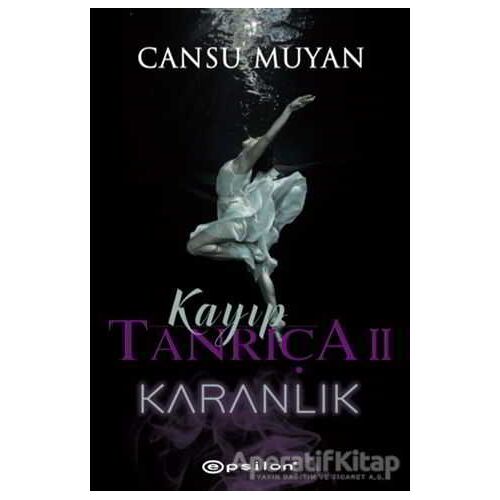 Kayıp Tanrıça 2 - Cansu Muyan - Epsilon Yayınevi