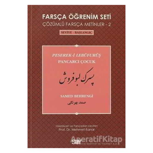 Farsça Öğrenim Seti 2 - Pancarcı Çocuk (Peserek-i Lebüfurüş) - Samed Behrengi - Say Yayınları