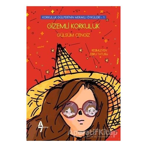 Gizemli Korkuluk - Korkuluk Gülperinin Meraklı Öyküleri 1 - Gülsüm Cengiz - A7 Kitap