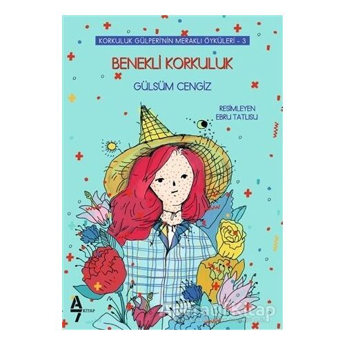 Benekli Korkuluk - Korkuluk Gülperinin Meraklı Öyküleri 3 - Gülsüm Cengiz - A7 Kitap