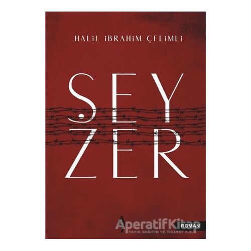 Şeyzer - Halil İbrahim Çelimli - A7 Kitap