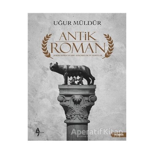 Antik Roman - Uğur Müldür - A7 Kitap