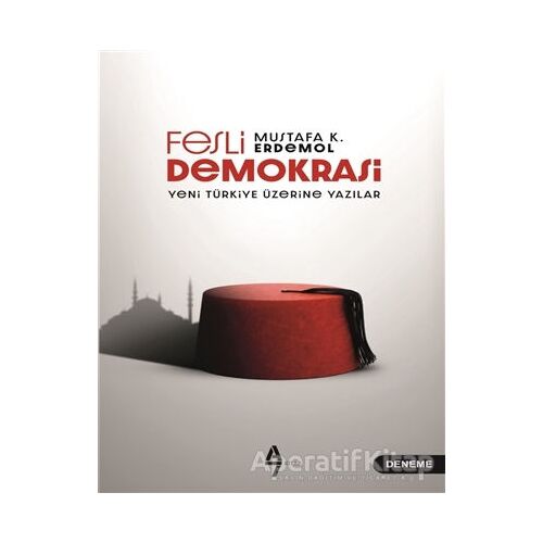 Fesli Demokrasi - Mustafa K. Erdemol - A7 Kitap