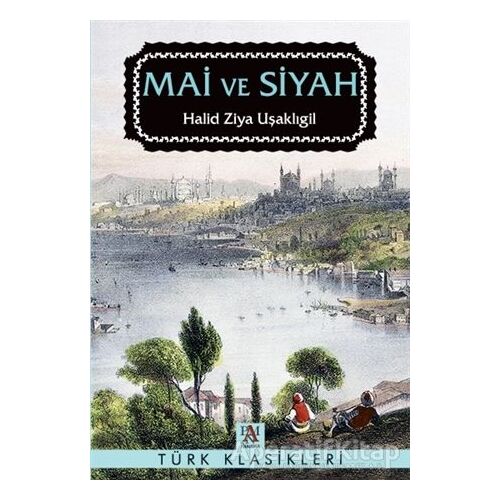 Mai ve Siyah - Halid Ziya Uşaklıgil - Panama Yayıncılık