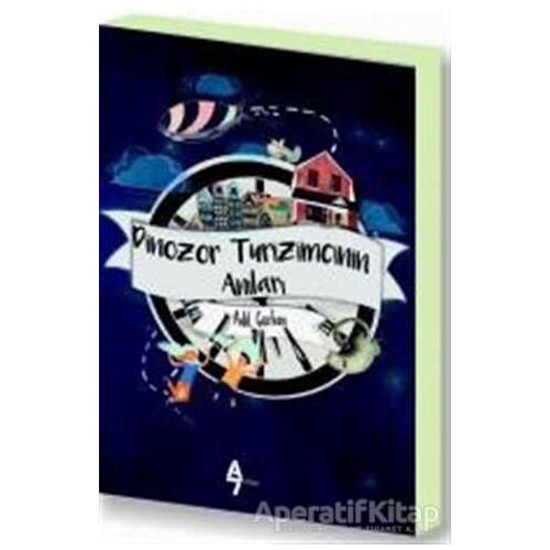 Dinozor Turizmcinin Anıları - Adil Gürkan - A7 Kitap
