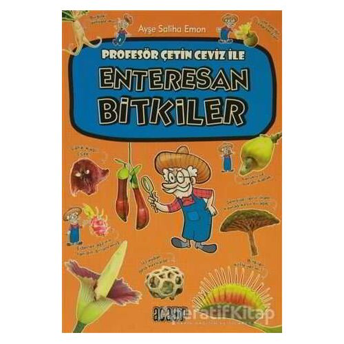 Enteresan Bitkiler - Ayşe Saliha Emon - Acayip Kitaplar