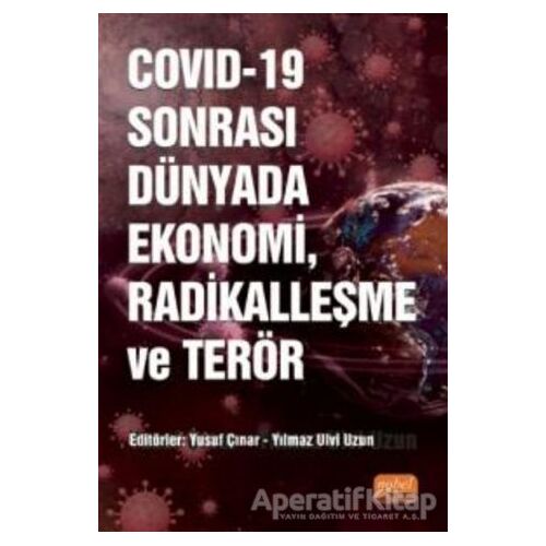 COVID-19 Sonrası Dünyada Ekonomi, Radikalleşme ve Terör - Murat Cihangir - Nobel Bilimsel Eserler