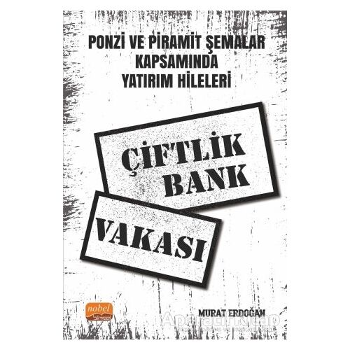 Çiftlik Bank Vakası - Murat Erdoğan - Nobel Bilimsel Eserler